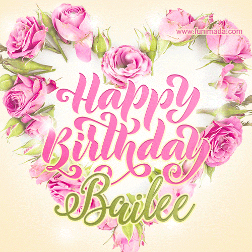 Pink rose heart shaped bouquet - Happy Birthday Card for Bailee