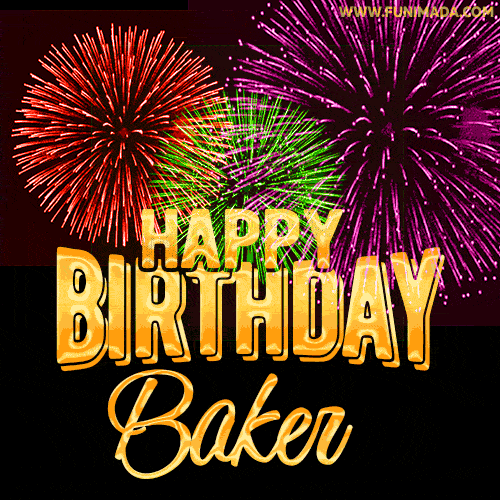 Wishing You A Happy Birthday, Baker! Best fireworks GIF animated greeting card.