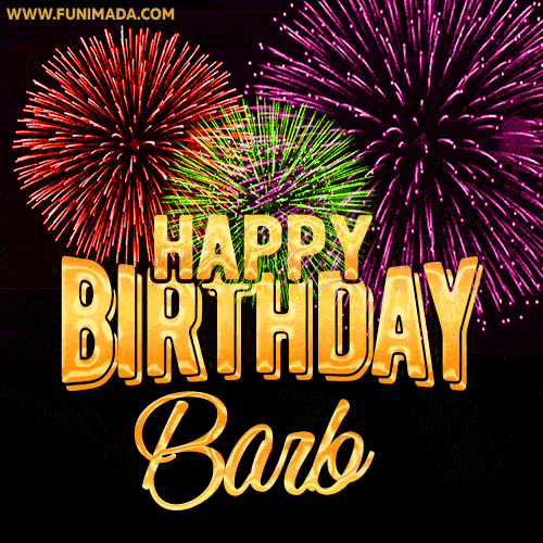 Wishing You A Happy Birthday, Barb! Best fireworks GIF animated greeting card.
