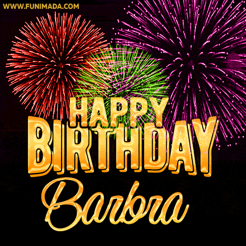 Wishing You A Happy Birthday, Barbra! Best fireworks GIF animated greeting card.