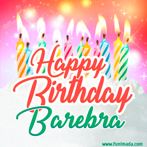 Happy Birthday GIF for Barebra with Birthday Cake and Lit Candles