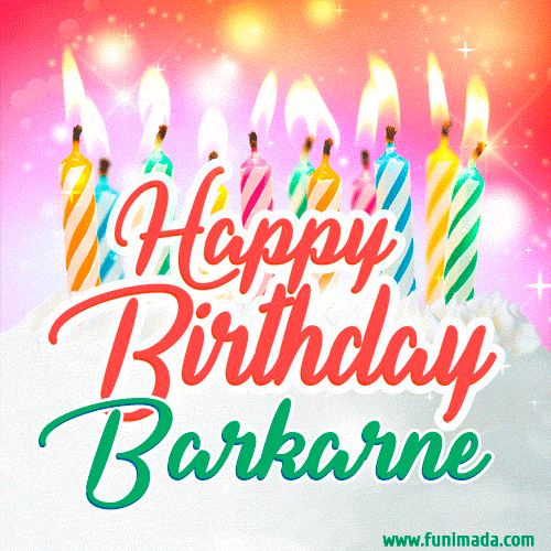Happy Birthday GIF for Barkarne with Birthday Cake and Lit Candles