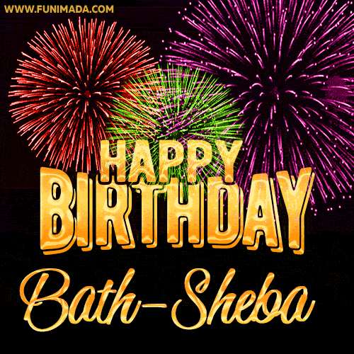 Wishing You A Happy Birthday, Bath-Sheba! Best fireworks GIF animated greeting card.