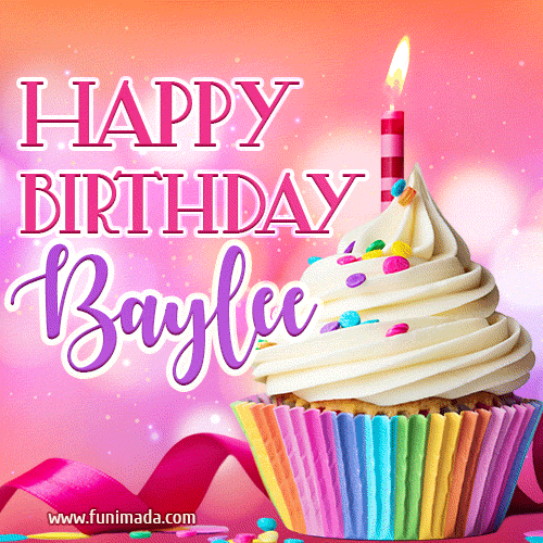 Happy Birthday Baylee - Lovely Animated GIF