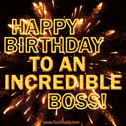 Happy Birthday To An Incredible Boss GIF