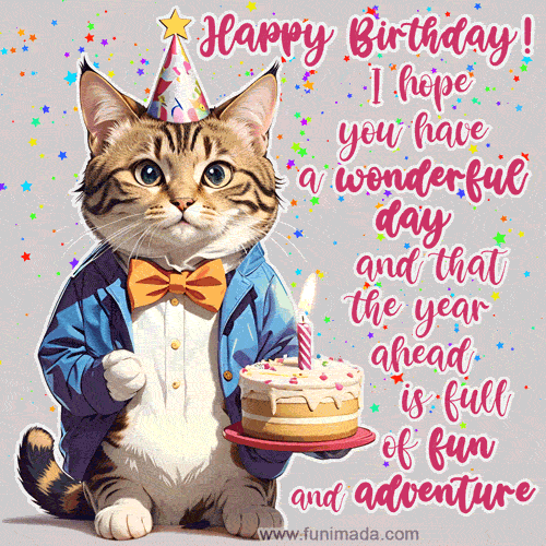 I hope you have a wonderful day full of fun and adventure. Happy Birthday!