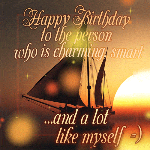 Happy Birthday to the smart and charming person. Funny birthday gif.