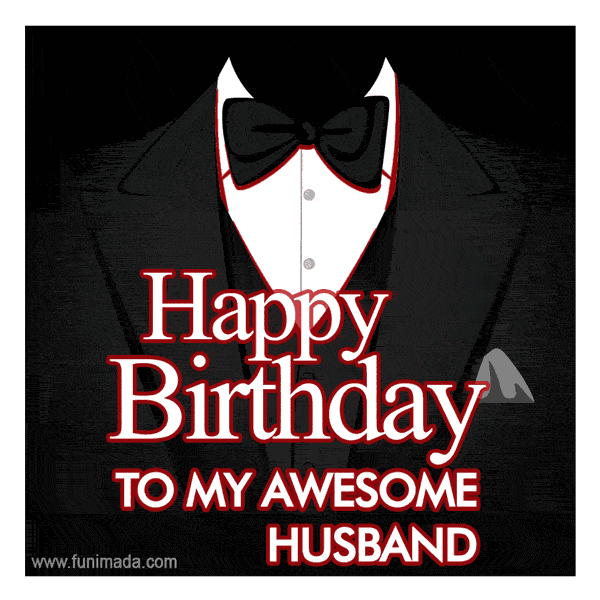 Happy Birthday To My Awesome Husband
