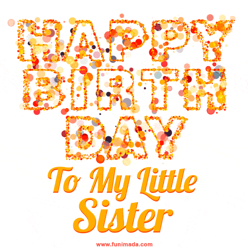 Happy Birthday to My Little Sister