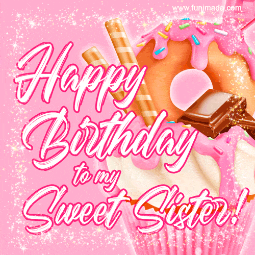 Happy Birthday to my sweet sister! All shades of pink cupcake GIF in glittering frame