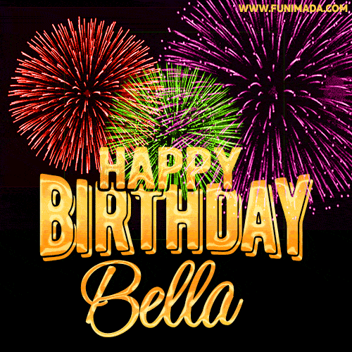 Wishing You A Happy Birthday, Bella! Best fireworks GIF animated greeting card.