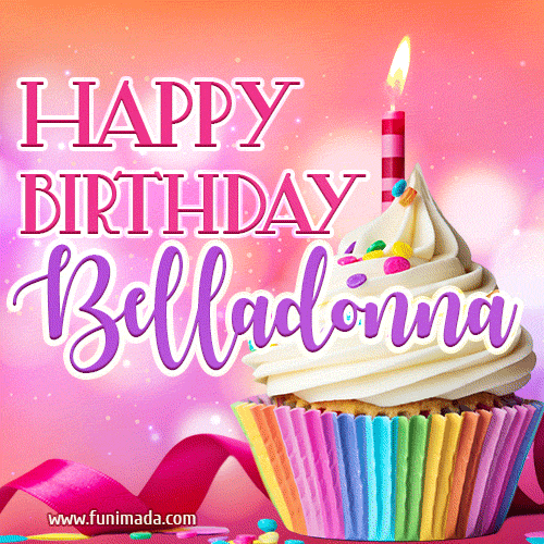 Happy Birthday Belladonna - Lovely Animated GIF