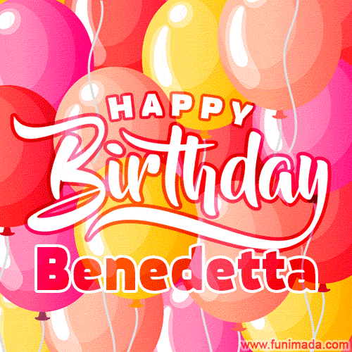 Happy Birthday Benedetta - Colorful Animated Floating Balloons Birthday Card