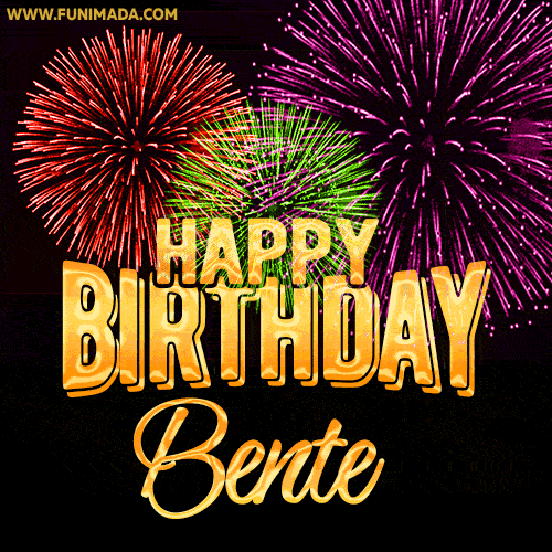 Wishing You A Happy Birthday, Bente! Best fireworks GIF animated greeting card.