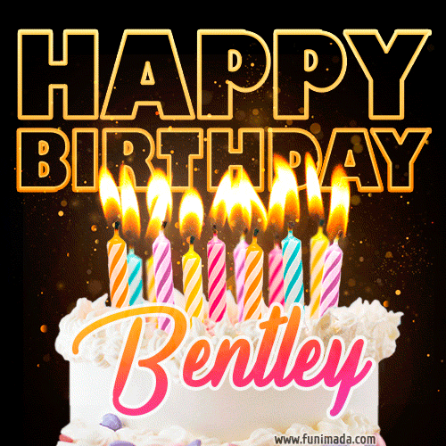 Bentley - Animated Happy Birthday Cake GIF for WhatsApp