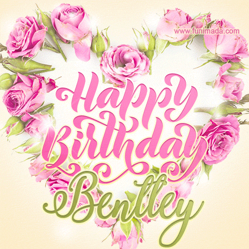 Pink rose heart shaped bouquet - Happy Birthday Card for Bentley
