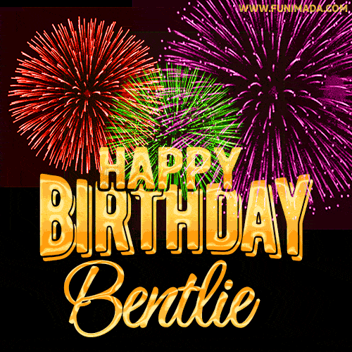 Wishing You A Happy Birthday, Bentlie! Best fireworks GIF animated greeting card.