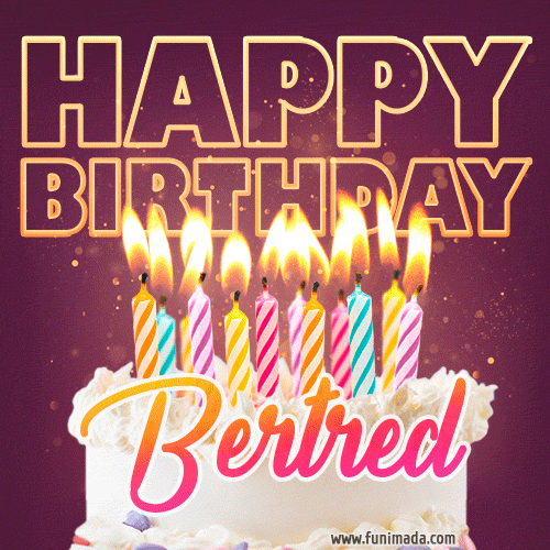 Bertred - Animated Happy Birthday Cake GIF Image for WhatsApp