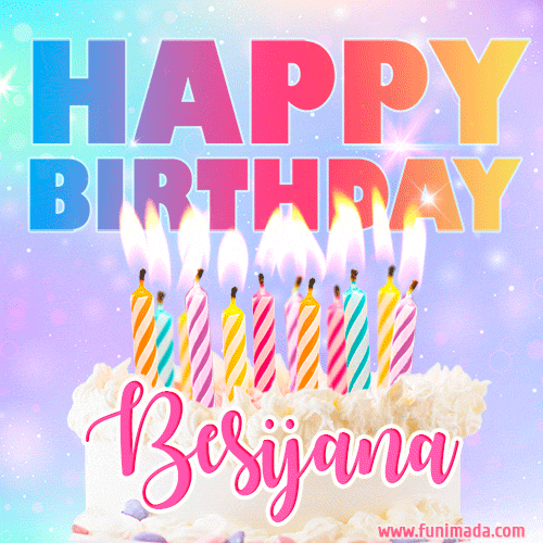 Animated Happy Birthday Cake with Name Besijana and Burning Candles