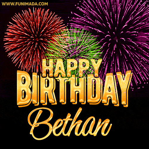 Wishing You A Happy Birthday, Bethan! Best fireworks GIF animated greeting card.