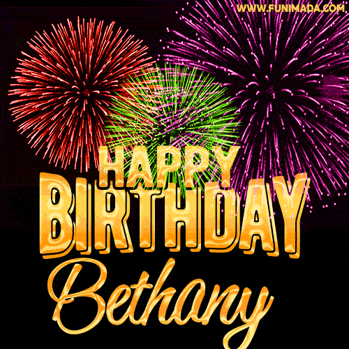 Wishing You A Happy Birthday, Bethany! Best fireworks GIF animated greeting card.