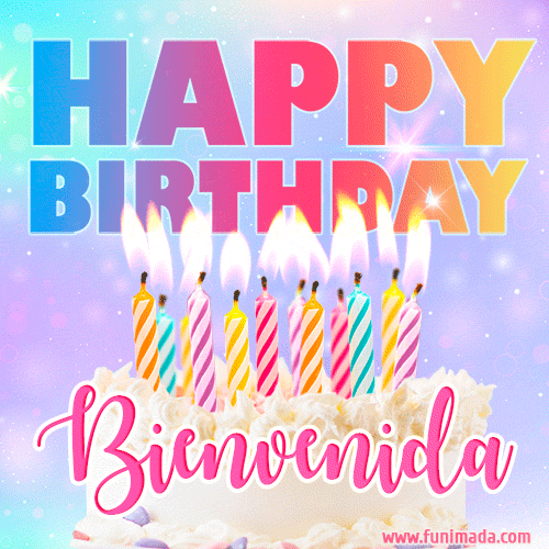 Animated Happy Birthday Cake with Name Bienvenida and Burning Candles