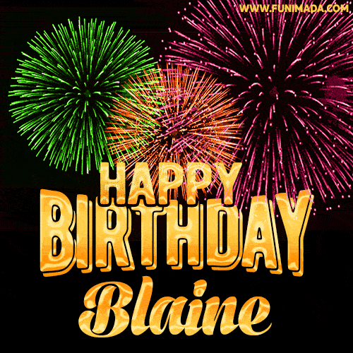 Wishing You A Happy Birthday, Blaine! Best fireworks GIF animated greeting card.