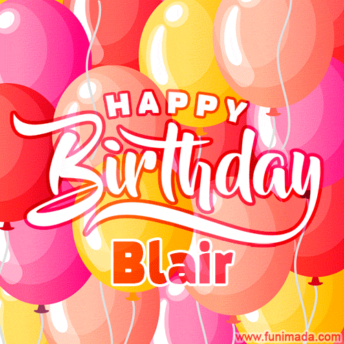 Happy Birthday Blair - Colorful Animated Floating Balloons Birthday Card
