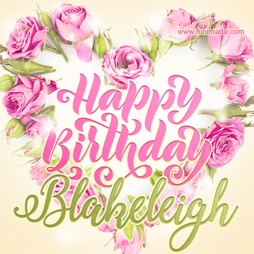 Pink rose heart shaped bouquet - Happy Birthday Card for Blakeleigh