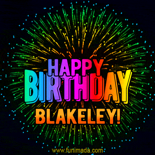 New Bursting with Colors Happy Birthday Blakeley GIF and Video with Music