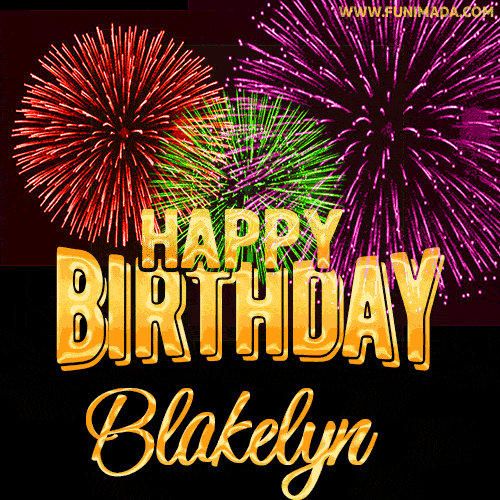 Wishing You A Happy Birthday, Blakelyn! Best fireworks GIF animated greeting card.