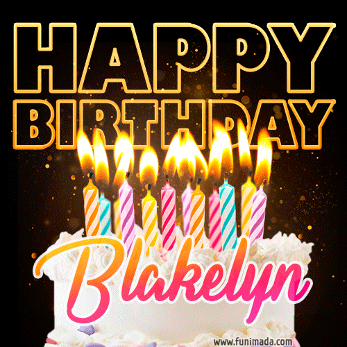 Blakelyn - Animated Happy Birthday Cake GIF Image for WhatsApp
