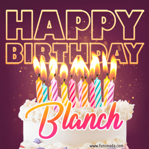 Blanch - Animated Happy Birthday Cake GIF Image for WhatsApp