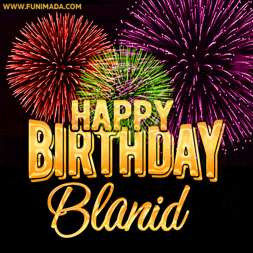 Wishing You A Happy Birthday, Blanid! Best fireworks GIF animated greeting card.