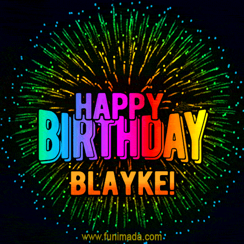 New Bursting with Colors Happy Birthday Blayke GIF and Video with Music