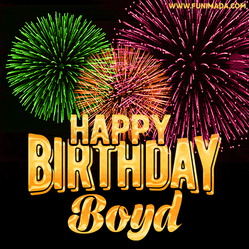 Wishing You A Happy Birthday, Boyd! Best fireworks GIF animated greeting card.