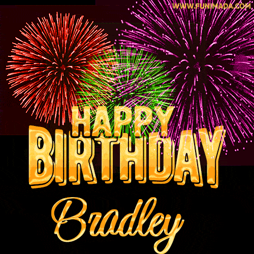 Wishing You A Happy Birthday, Bradley! Best fireworks GIF animated greeting card.