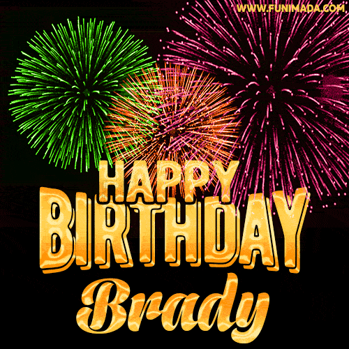 Wishing You A Happy Birthday, Brady! Best fireworks GIF animated greeting card.
