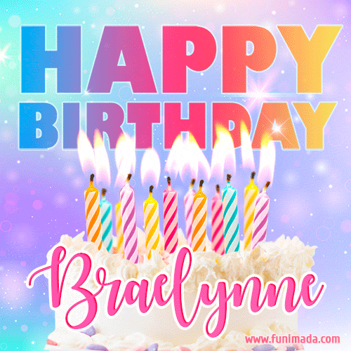 Funny Happy Birthday Braelynne GIF