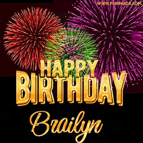 Wishing You A Happy Birthday, Brailyn! Best fireworks GIF animated greeting card.