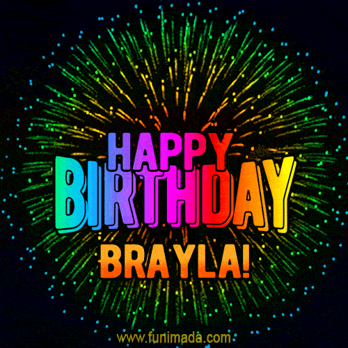 New Bursting with Colors Happy Birthday Brayla GIF and Video with Music