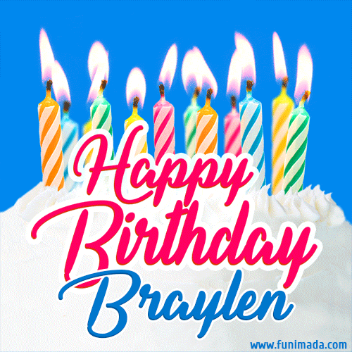 Happy Birthday GIF for Braylen with Birthday Cake and Lit Candles