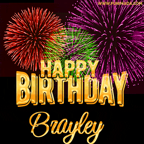 Wishing You A Happy Birthday, Brayley! Best fireworks GIF animated greeting card.