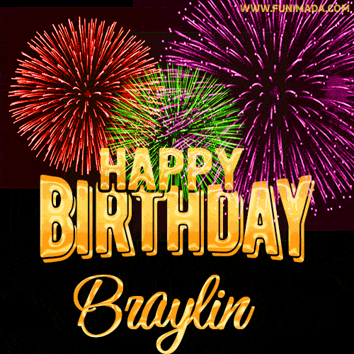 Wishing You A Happy Birthday, Braylin! Best fireworks GIF animated greeting card.