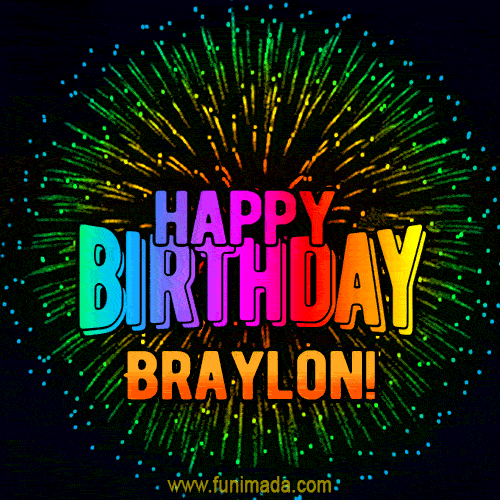 New Bursting with Colors Happy Birthday Braylon GIF and Video with Music