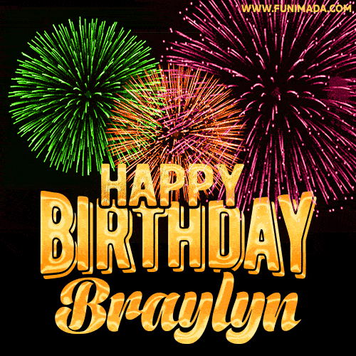 Wishing You A Happy Birthday, Braylyn! Best fireworks GIF animated greeting card.