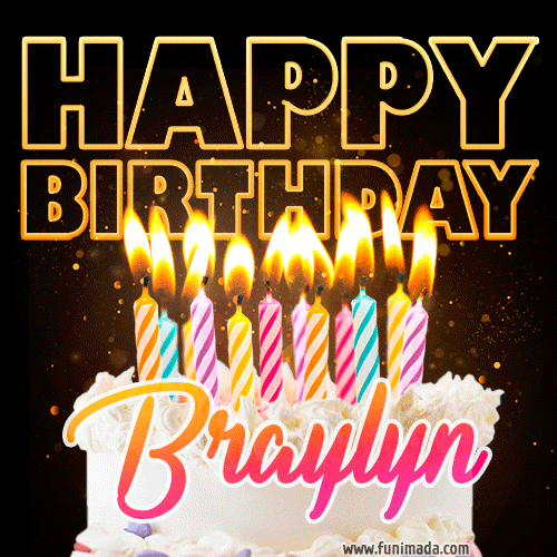 Braylyn - Animated Happy Birthday Cake GIF for WhatsApp