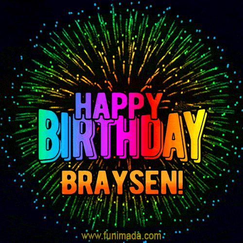 New Bursting with Colors Happy Birthday Braysen GIF and Video with Music