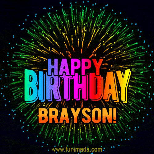 New Bursting with Colors Happy Birthday Brayson GIF and Video with Music