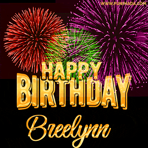 Wishing You A Happy Birthday, Breelynn! Best fireworks GIF animated greeting card.